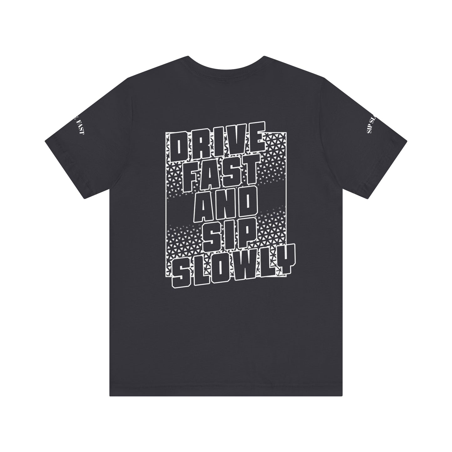 Drive Fast and Sip Slowly Unisex Tee, Inspirational Shirt, Casual Wear, Gift for Whiskey Lovers, Birthday Gift, Relaxed Style
