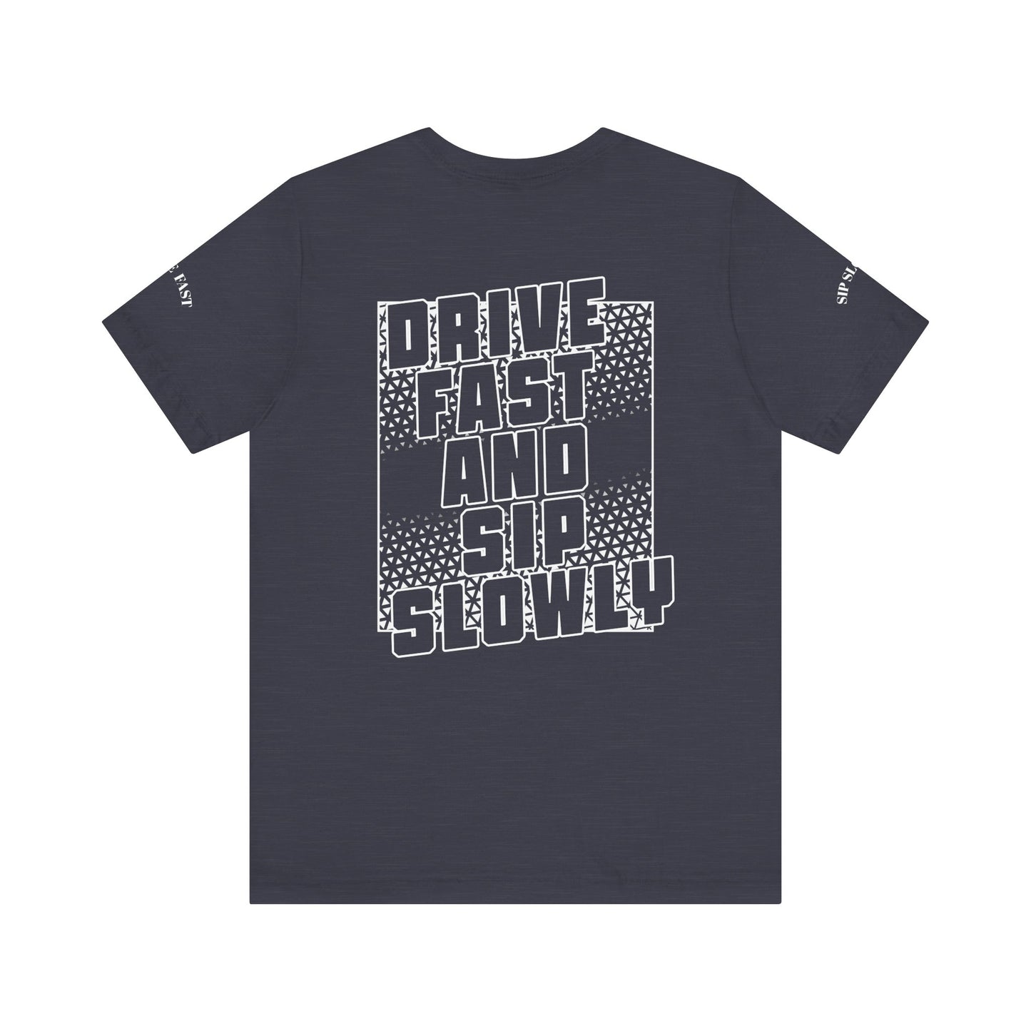 Drive Fast and Sip Slowly Unisex Tee, Inspirational Shirt, Casual Wear, Gift for Whiskey Lovers, Birthday Gift, Relaxed Style
