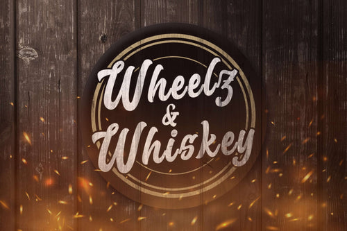 Wheelz & Whiskey